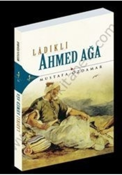 Ladikli Ahmed Ağa Mustafa Özdamar