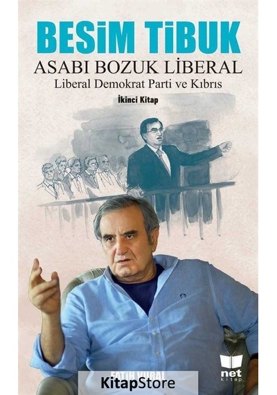 Besim Tibuk Asabı Bozuk Liberal / Fatih Vural