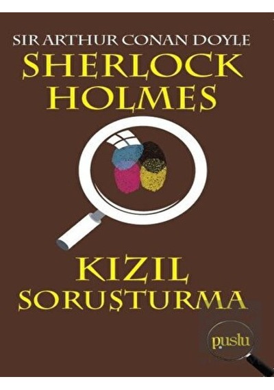 Sherlock Holmes - Kızıl Soruşturma Puslu Yayıncılık - Puslu Yayıncılık