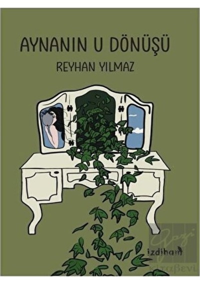 Aynanın U Dönüşü - Reyhan Yılmaz - İzdiham