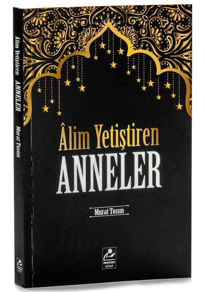 Alim Yetiştiren  Anneler -