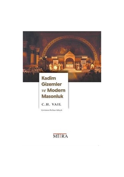 Kadim Gizemler Ve Modern Masonluk / Perihan Akbıyık