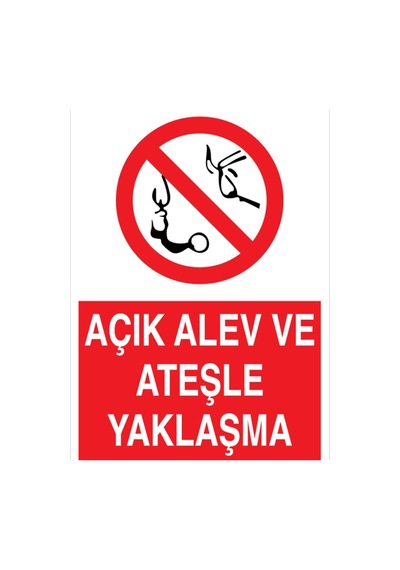 Açık Alev Ve Ateşle Yaklaşma Uyarı Tabelası - 20x30 Foreks - Aa19