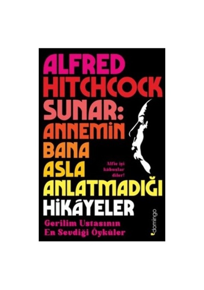 Alfred Hitchcock'un Hikâyeleri Üzerine Yazılmış Roman - 400 Sayfa