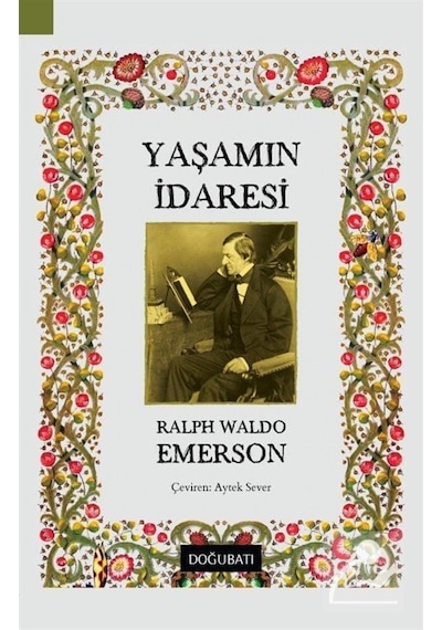 Yaşamın İdaresi - Ralph Waldo Emerson - Doğu Batı Yayınları