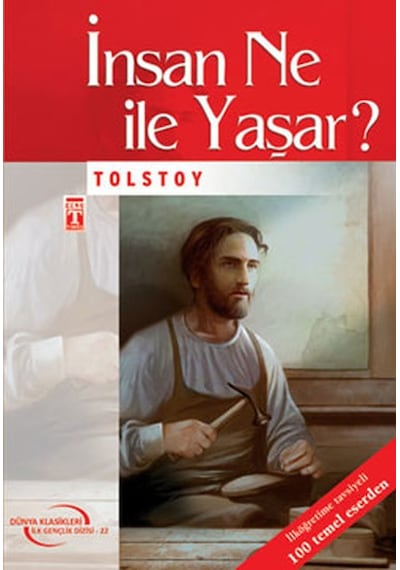 İnsan Ne İle Yaşar? -4.5.6.Sınıf Öğrencileri İçin - Lev Nikolayeviç Tolstoy - Timaş Çocuk