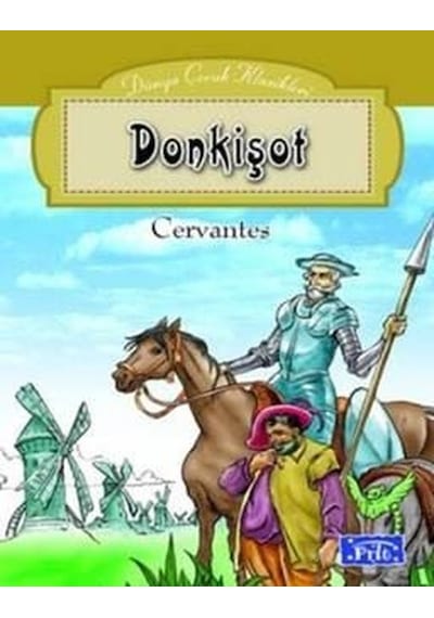 Donkişot - Miguel de Cervantes Saavedra - Parıltı Yayınları