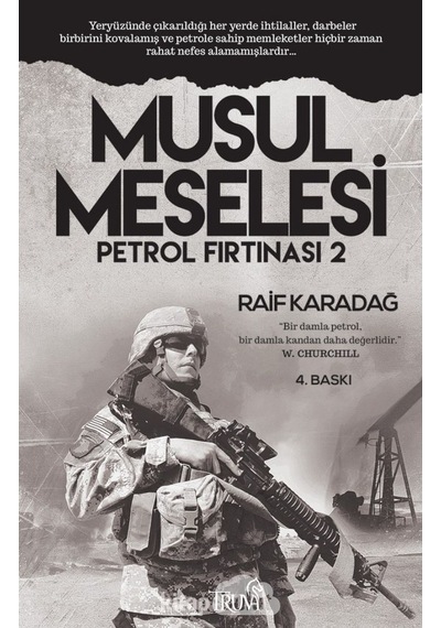 Musul Meselesi Petrol Fırtınası 2 - Raif Karadağ - Truva Yayınları