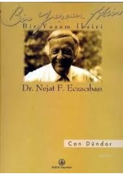Bir Yaşam Iksiri - Dr. Nejat F. Eczacıbaşı