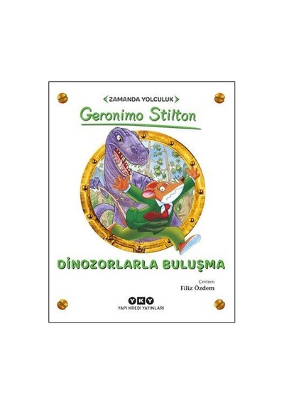Dinozorlarla Buluşma - Geronimo Stilton - Yapı Kredi Yayınları