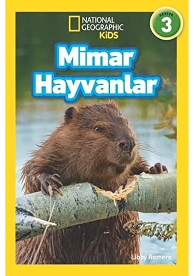Mimar Hayvanlar - National Geographic Kids: Seviye 3 Kapak Değişebilir
