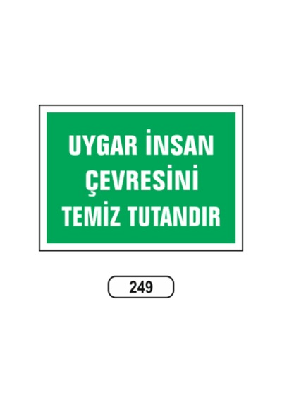 Uygar Insan Çevresini Temiz Tutandır Uyarı Ikaz Levhası