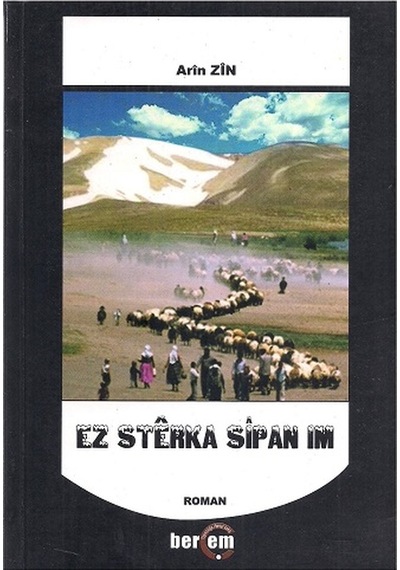 Ez Sterka Sipan Im - Arin Zin Berçem Yayıncılık