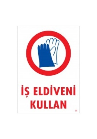 Pvc Ikaz Iş Güvenliği Levhası 25 Cm X 35 Cm Iş Eldiveni Kullan