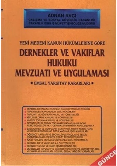 Dernekler Ve Vakıflar Hukuku Mevzuatı Ve Uygulaması Ciltli : Yeni Medeni Kanun Hükümlerine Göre Emsal Yargıtay Kararları Sku: Zeusstk01e1098575