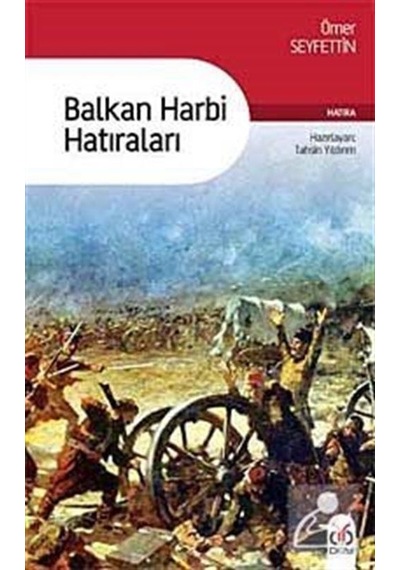 Balkan Harbi Hatıraları - Ömer Seyfettin - DBY Yayınları