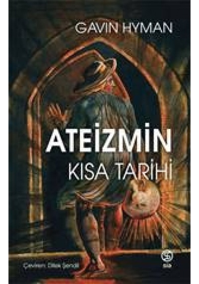 Ateizmin Kısa Tarihi - Gavin Hyman - Sia