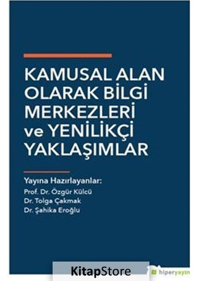 Kamusal Alan Olarak Bilgi Merkezleri ve Yenilikçi Yaklaşımlar - Hiperlink