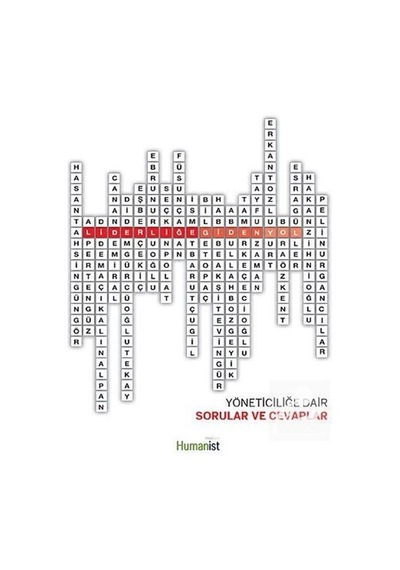 Liderliğe Giden Yol - Yöneticiliğe Dair Sorular ve Cevaplar- Humanist Kitap Yayıncılık