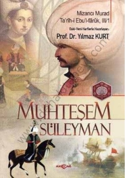 Muhteşem Süleyman - Mizancı Murad - Akçağ Yayınları