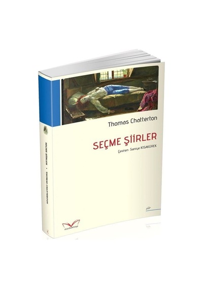 Seçme Şiirler - Thomas Chatterton - MedaKitap