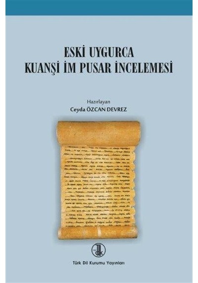 Eski Uygurca Kuanşi İm Pusar İncelemesi / Dr. Ceyda Özcan Devrez