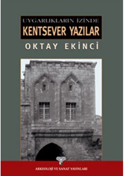 Uygarlıkların İzinde Kentsever Yazılar