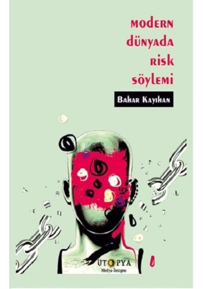 Modern Dünyada Risk    Söylemi