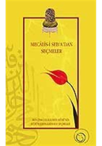Mecalis-i Seb'a'dan Seçmeler - Mevlana Celaleddin-i Rumi - Rumi Yayınları