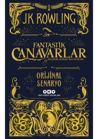 Fantastik Canavarlar - Nelerdir Nerede Bulunurlar? - J. K. Rowling - Yapı Kredi Yayınları