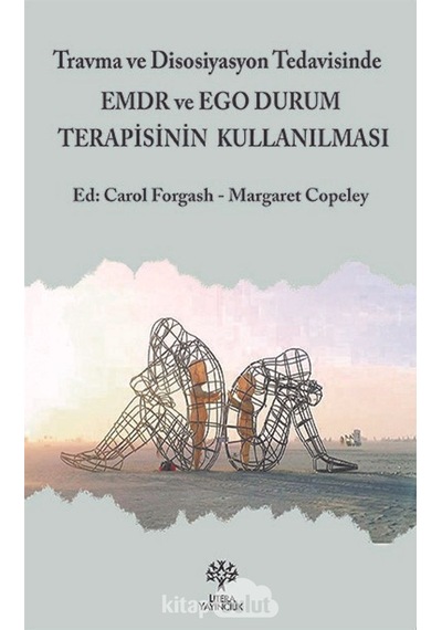 Travma ve Disosiyasyon Tedavisinde EMDR ve Ego Durum Terapisinin Kullanılması- Litera