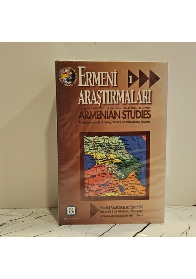 Ermeni Araştırmaları / Armenian Studies Üç Aylık Tarih,politika Ve Uluslararası İlişkiler Dergisi Sayı 1-2-3-4
