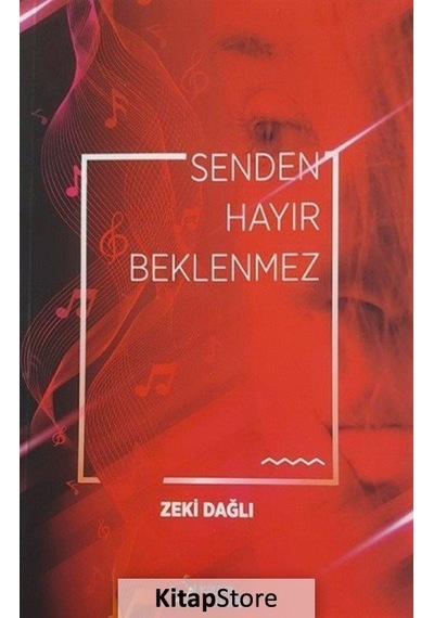 Senden Hayır Beklenmez - Zeki Dağlı - Kültür Ajans Tanıtım ve Organizasyo