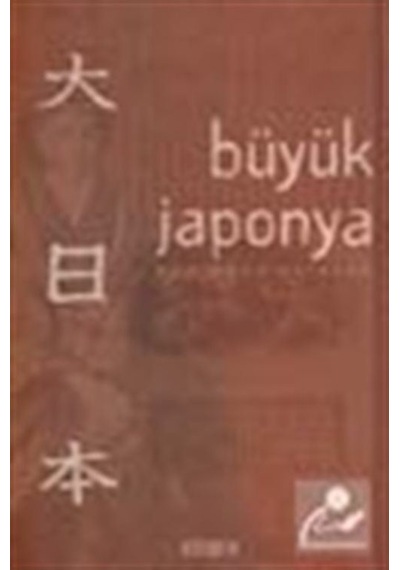 Büyük Japonya - Ali Ergun Çınar - Kitabevi Yayınları