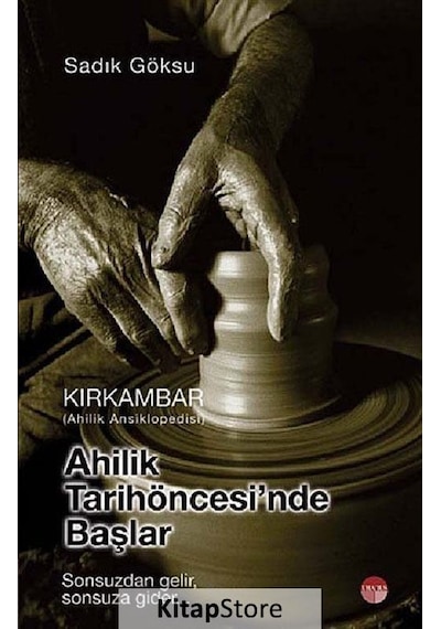 Kırkambar - Ahilik Tarih Öncesinde Başlar - Sadık Göksu - URANUS