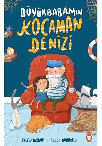 Büyükbabamın Kocaman Denizi - Sylvia Bishop - Timaş Çocuk