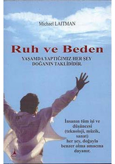 Ruh ve Beden - Michael Laitman - Alter Yayınları