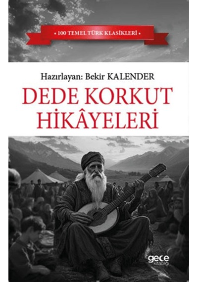 Dede Korkut Hikayeleri Bekir Kalender