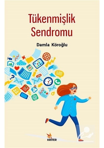 Tükenmişlik Sendromu - Damla Köroğlu - Kriter