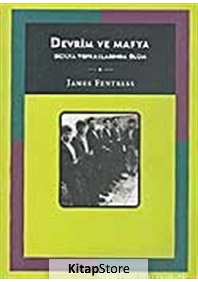 Devrim ve Mafya-Sicilya Topraklarında Ölüm - James Fentress - Tarih Vakfı Yurt Yayınları