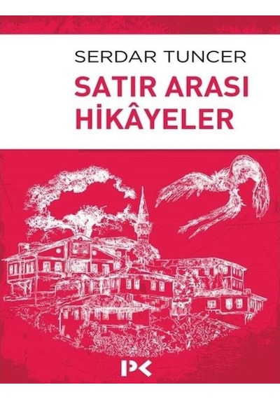 Satır Arası Hikayeler - Serdar Tuncer 9789759969486