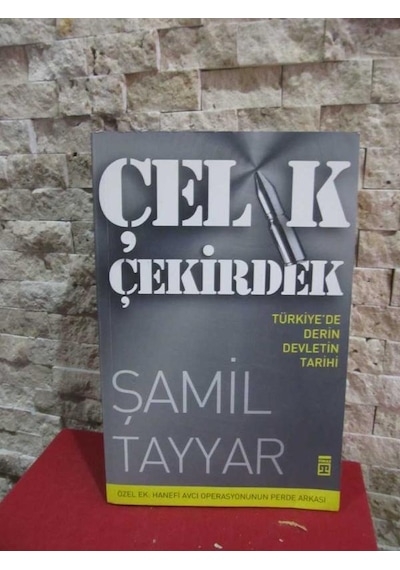 Çelik Çekirdek / Türkiye'de Derin Devletin Sahaf Tarihi