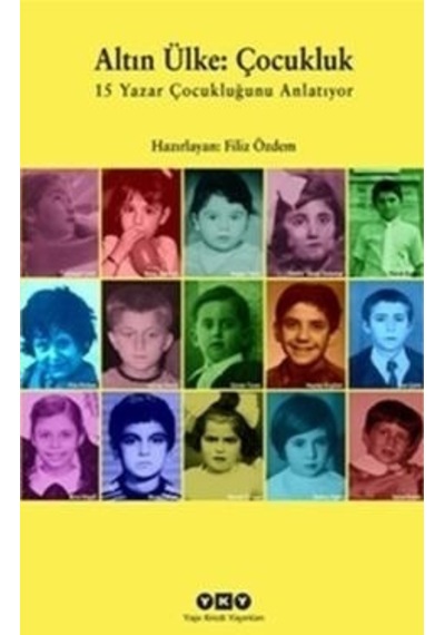 Altın Ülke : Çocukluk- Yapı Kredi Yayınları
