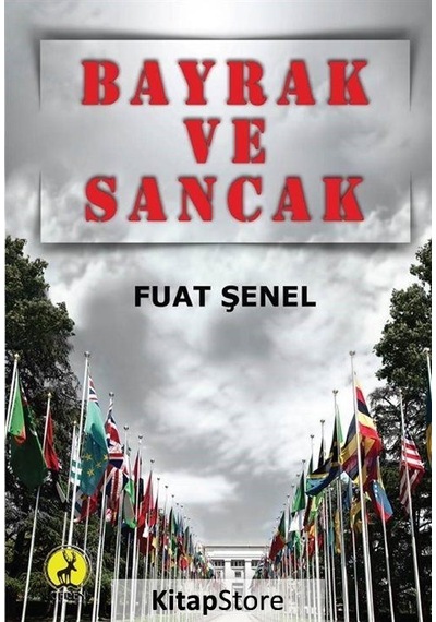 Bayrak ve Sancak - Fuat Şenel - Ceren Yayınevi