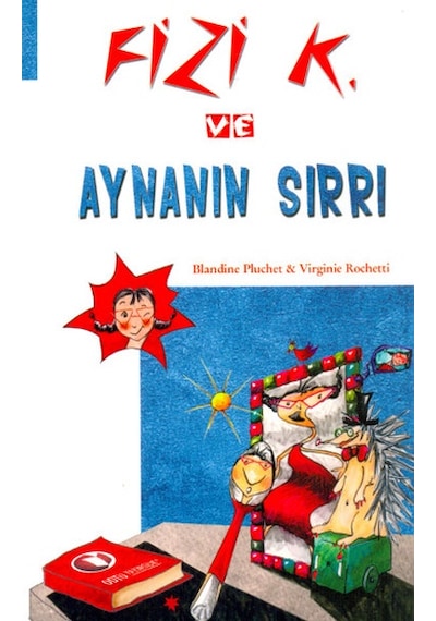 Fizi K ve Aynanın Sırrı - Blandine Pluchet -  Virginie Rochetti - ODTÜ Yayıncılık