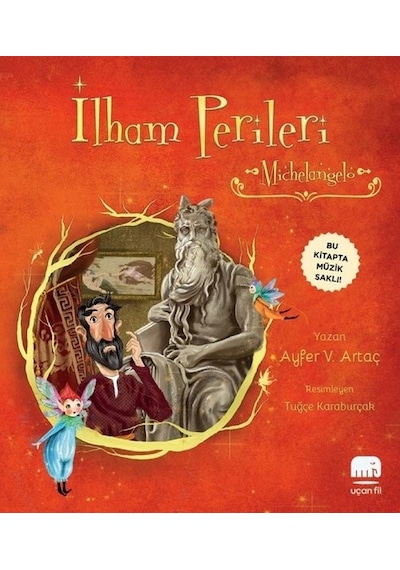 İlham Perileri - Michelangelo - Ayfer V. Artaç - Uçan Fil