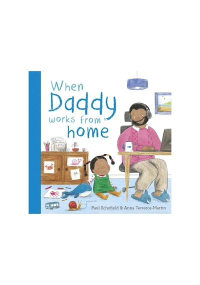 When Daddy Works From Home