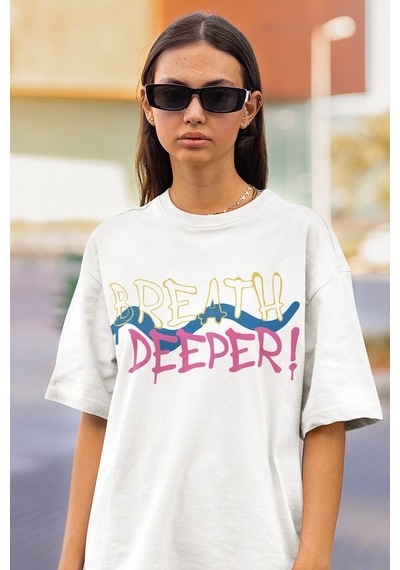 Breath Deeper Yazılı Unisex Oversize Tasarım Tişört Beyaz