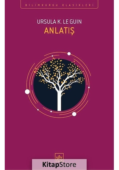 Kitapstore- Anlatış / Ursula K. Le Guin