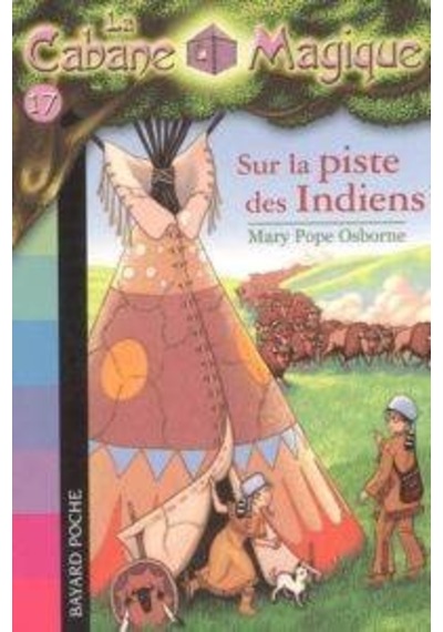 Sur La Piste Des Indiens (La cabane magique 17) 9782747018500
